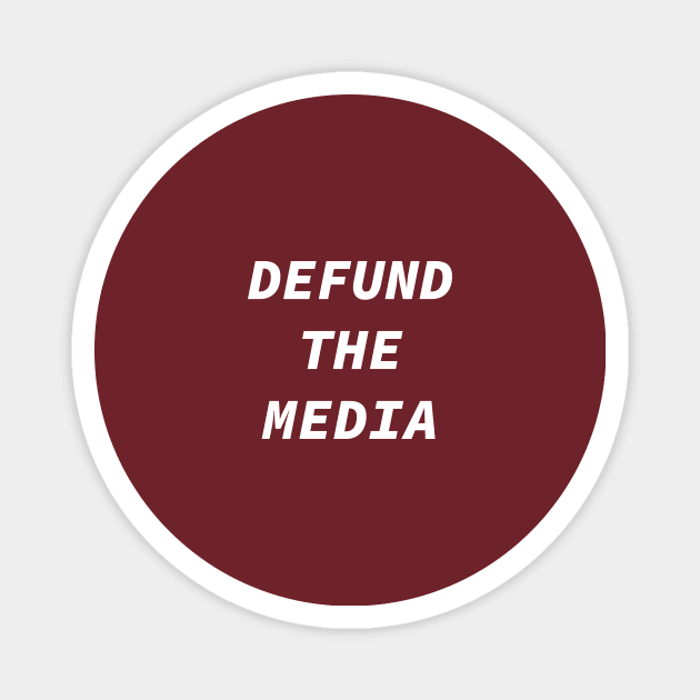 Defund the media Magnet by Souna's Store